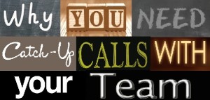 Why-You-Need-Catch-Up-Calls-With-Your-Team-Small